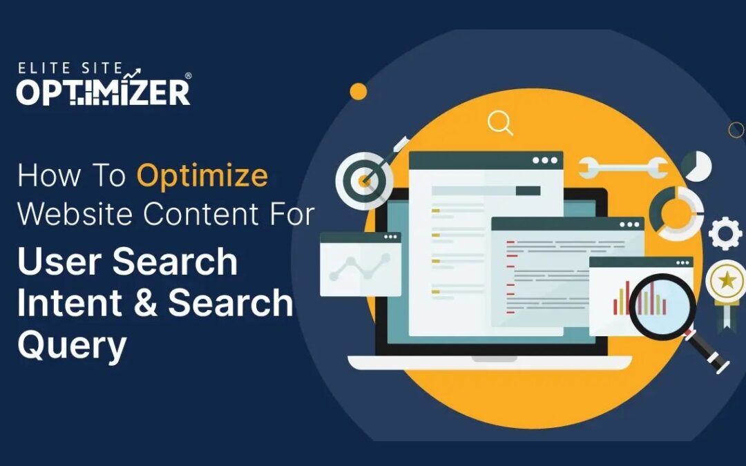 How to Optimize Website Content for User Search Intent & Search Query