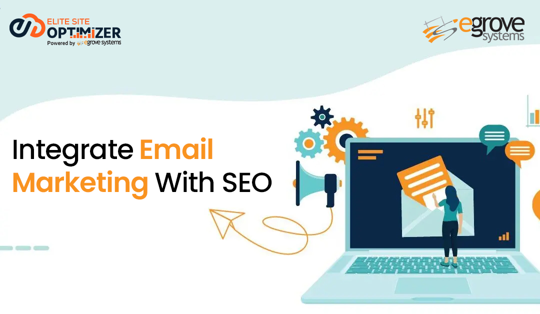 The Power of combining email marketing and SEO for your business