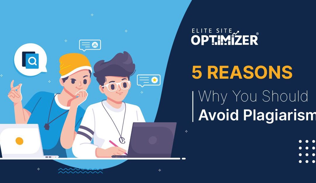 5 reasons why you should avoid plagiarism