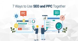 7 Better Ways to Use SEO and PPC Together | Elite Site Optimizer