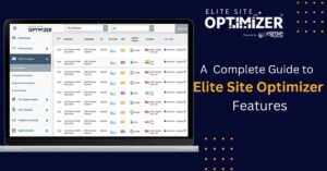 What is an Elite site optimizer? A complete Guide to Elite Site Optimizer Features