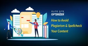 How to Avoid Plagiarism & Spellcheck Your Content