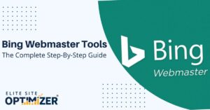 Bing Webmaster Tools-The Complete Step-By-Step Guide