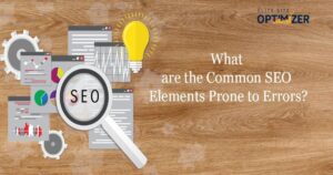 What are the most common SEO Elements prone to errors?