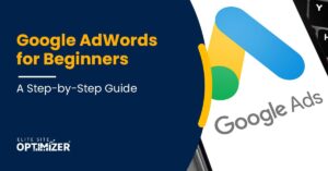 Google AdWords for Beginners: A Step-by-Step Guide