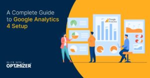 A Complete Guide to Google Analytics 4 Setup