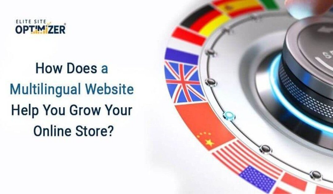 how does a multilingual website help you grow your online store