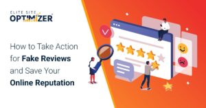 How to Take Action for Fake Reviews and Save Your Online Reputation