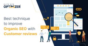 Best technique to Improve Organic SEO with Customer Reviews
