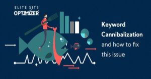 What is Keyword Cannibalization and how to fix it in SERP