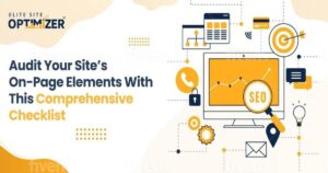 Audit Your Site’s On-Page Elements With This Comprehensive Checklist