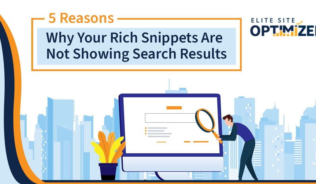 reasons why your rich snippets not showing search results
