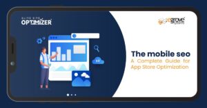The Mobile SEO – A Complete Guide for App Store Optimization