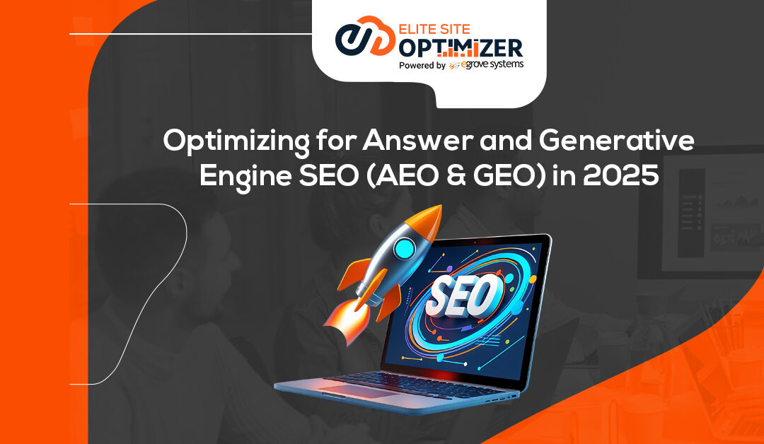 Optimizing for Answer and Generative Engine SEO (AEO & GEO) in 2025