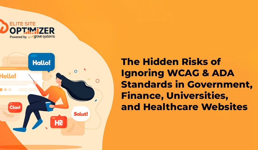 The Hidden Risks of Ignoring WCAG & ADA Standards in Government, Finance, Universities, and Healthcare Websites