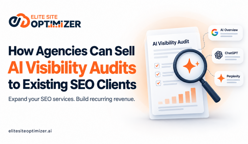 How Agencies Can Sell AI Visibility Audits to Existing SEO Clients