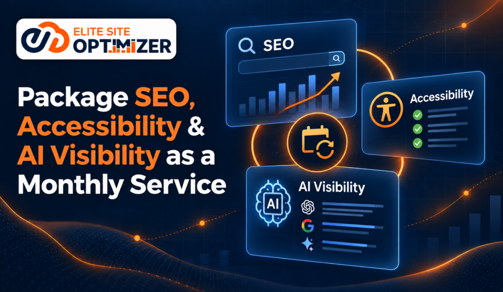 How to Package SEO, Accessibility and AI Visibility as a Monthly Service